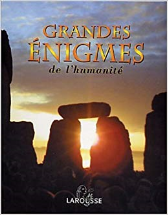 Les Grandes Enigmes de L'Humanité